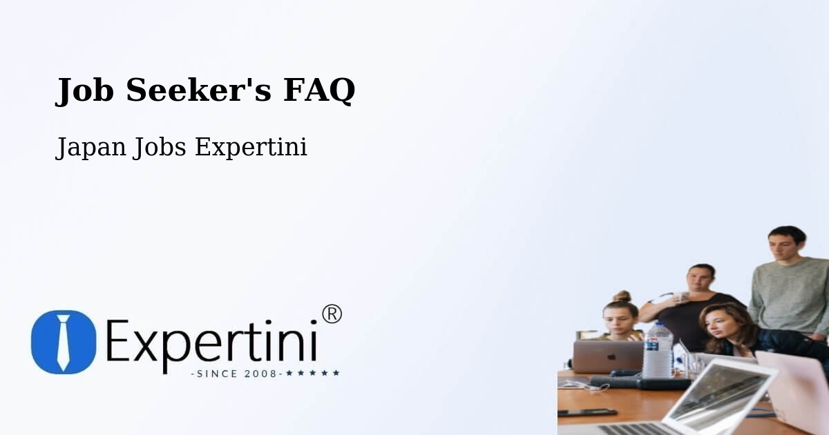 Job Seeker FAQ – Mihara - Japan Jobs Expertini